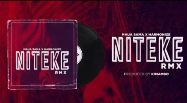 Maua Sama - Niteke (Remix) ft. Harmonize